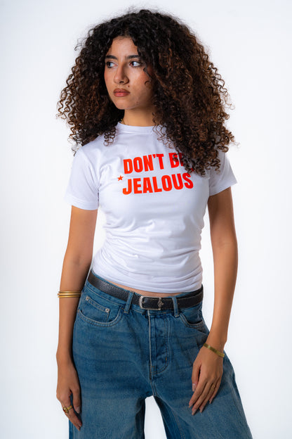 DON'T BE JEALOUS BABY TEE